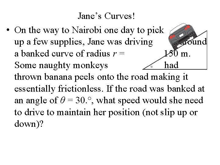Jane’s Curves! • On the way to Nairobi one day to pick up a