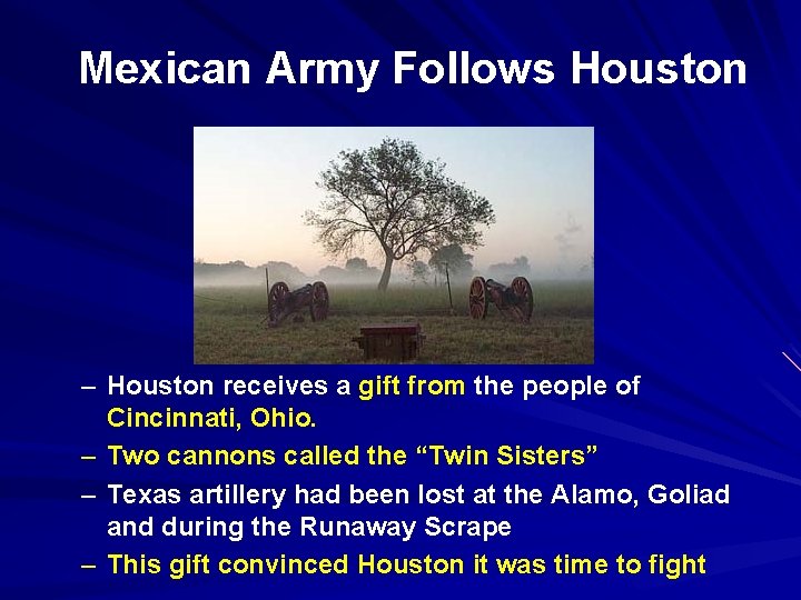 Mexican Army Follows Houston – Houston receives a gift from the people of Cincinnati,