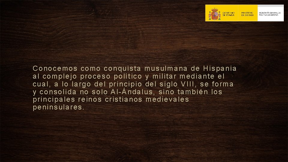 Conocemos como conquista musulmana de Hispania al complejo proceso político y militar mediante el