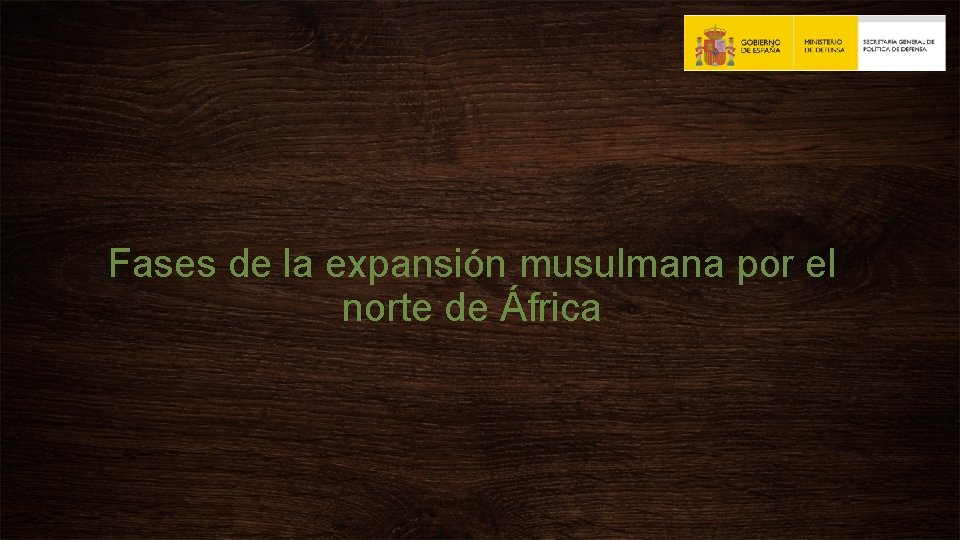 Fases de la expansión musulmana por el norte de África 