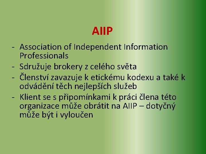 AIIP - Association of Independent Information Professionals - Sdružuje brokery z celého světa -
