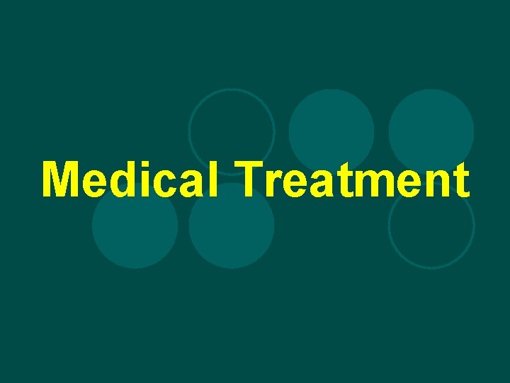 Medical Treatment 