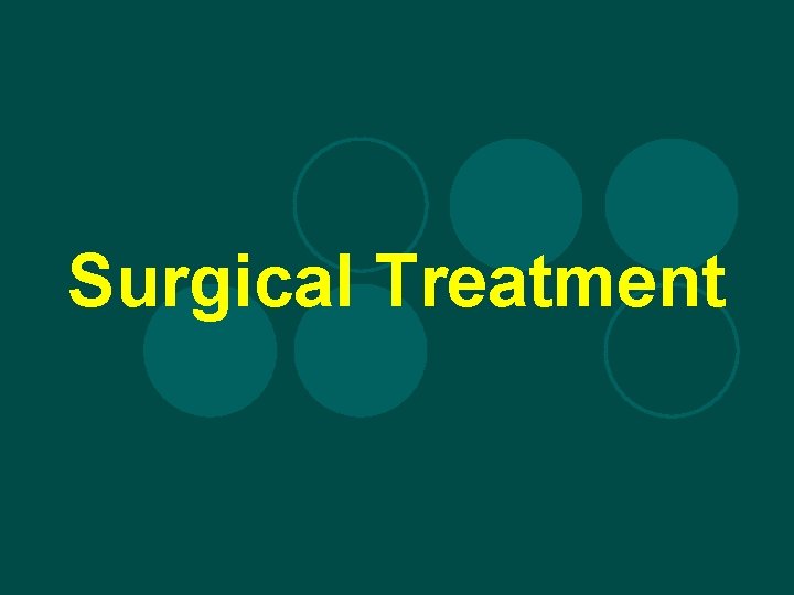 Surgical Treatment 