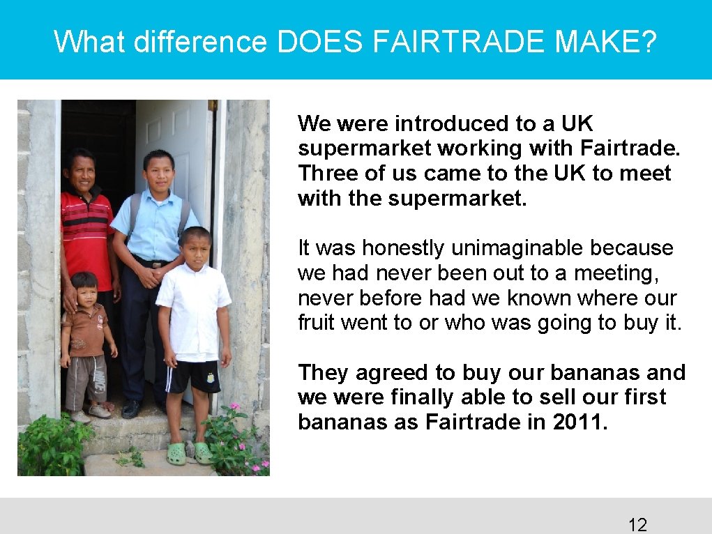 What difference DOES FAIRTRADE MAKE? We were introduced to a UK supermarket working with