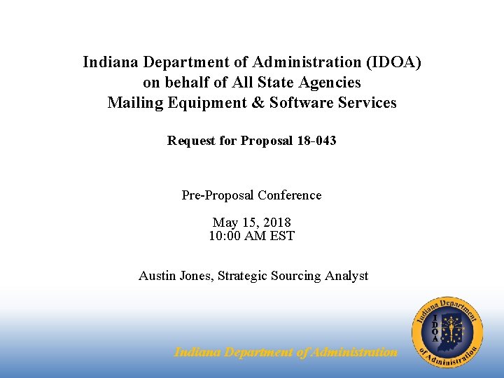 Indiana Department of Administration (IDOA) on behalf of All State Agencies Mailing Equipment &