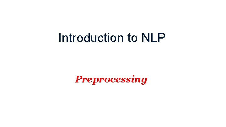 Introduction to NLP Preprocessing 