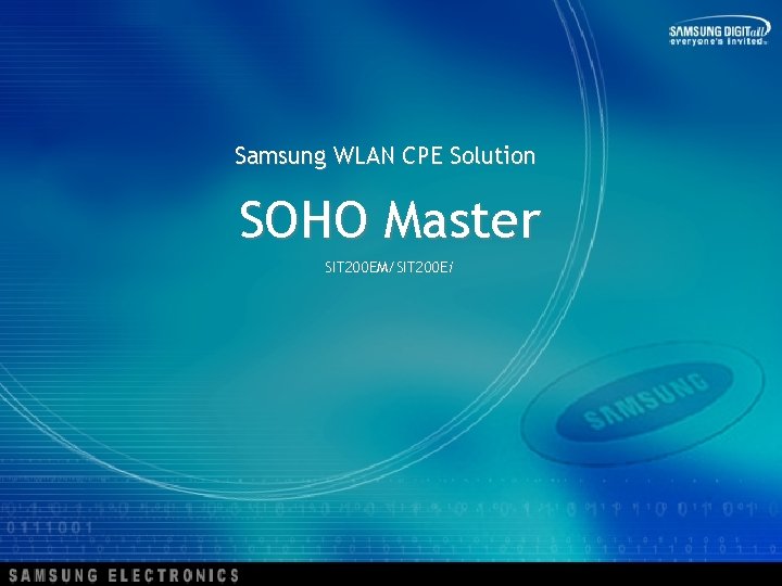 Samsung WLAN CPE Solution SOHO Master SIT 200 EM/SIT 200 Ei SAMSUNG Proprietary & Samsung WLAN CPE Solution SOHO Master SIT 200 EM/SIT 200 Ei SAMSUNG Proprietary &