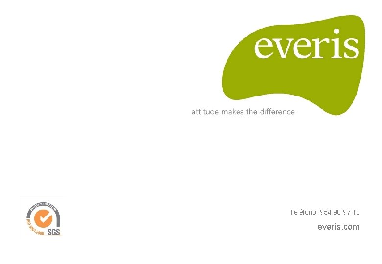 Teléfono: 954 98 97 10 everis. com Teléfono: 954 98 97 10 everis. com