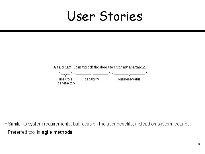 User Stories As a tenant, I can unlock the doors to enter my apartment.