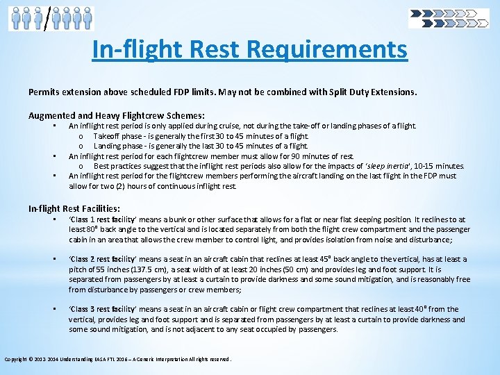 In-flight Rest Requirements Permits extension above scheduled FDP limits. May not be combined with