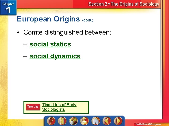 European Origins (cont. ) • Comte distinguished between: – social statics – social dynamics