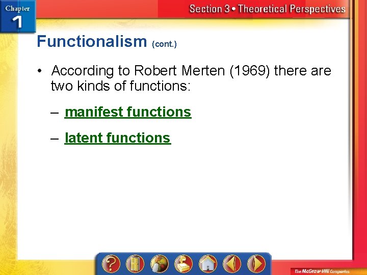 Functionalism (cont. ) • According to Robert Merten (1969) there are two kinds of