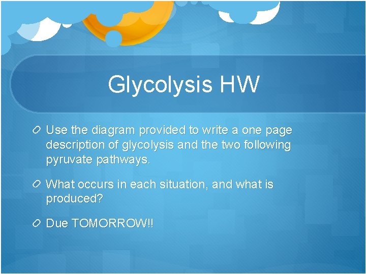 Glycolysis HW Use the diagram provided to write a one page description of glycolysis