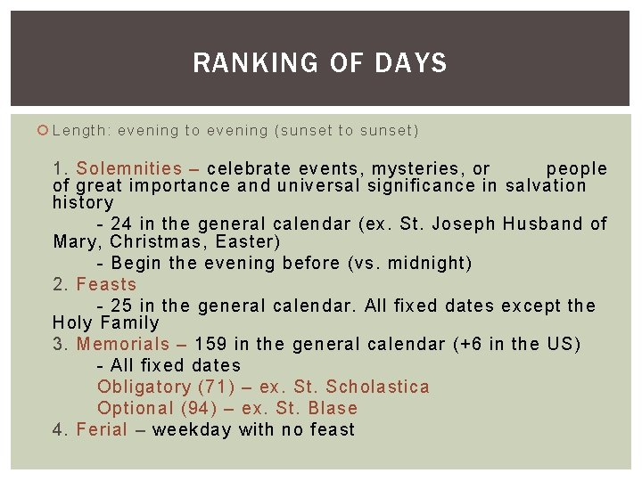 RANKING OF DAYS Length: evening to evening (sunset to sunset) 1. Solemnities – celebrate