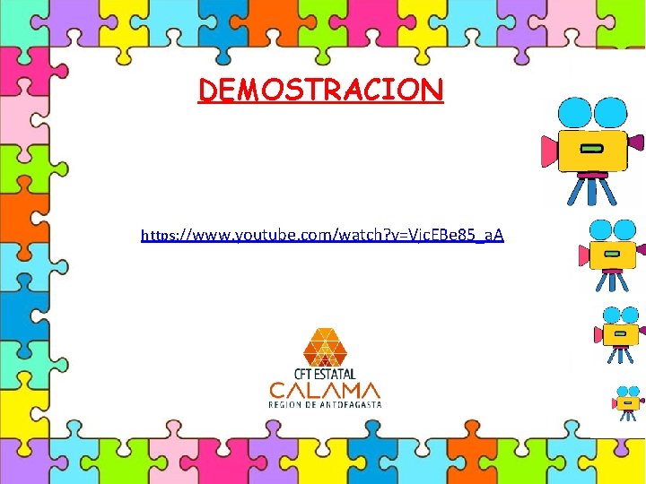 DEMOSTRACION https: //www. youtube. com/watch? v=Vjc. EBe 85_a. A 