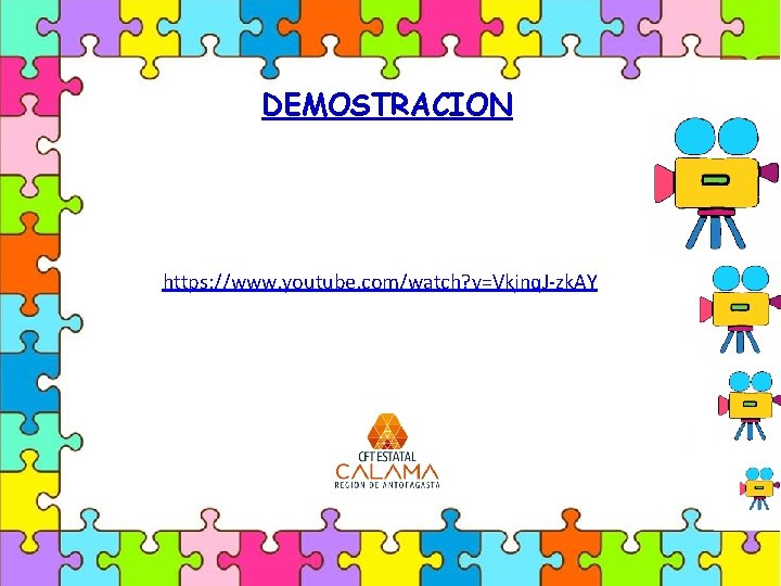 DEMOSTRACION https: //www. youtube. com/watch? v=Vkjnq. J-zk. AY 