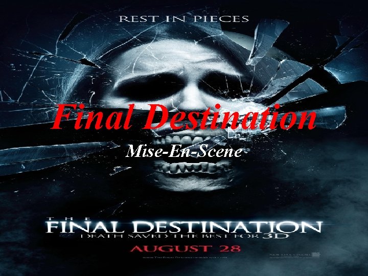 Final Destination Mise-En-Scene 