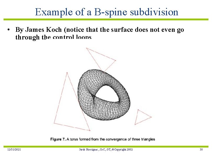 Example of a B-spine subdivision • By James Koch (notice that the surface does