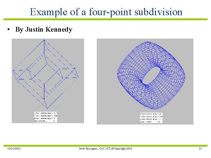 Example of a four-point subdivision • By Justin Kennedy 12/31/2021 Jarek Rossignac, Co. C,