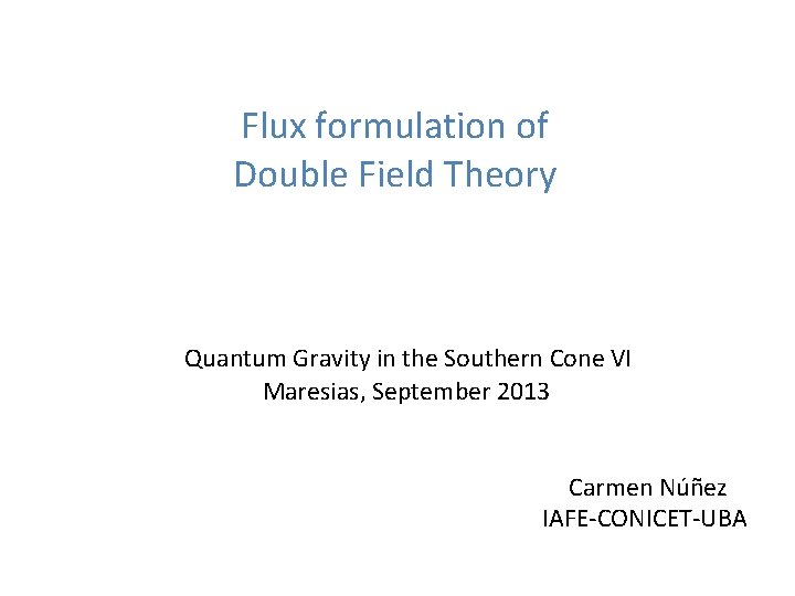 Flux formulation of Double Field Theory Quantum Gravity in the Southern Cone VI Maresias,