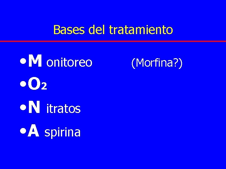 Bases del tratamiento • M onitoreo • O 2 • N itratos • A