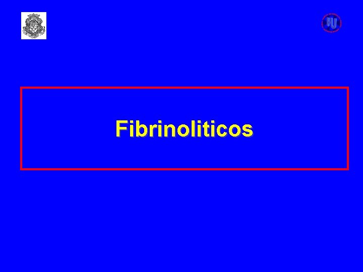 Fibrinoliticos 