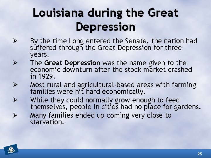 Louisiana during the Great Depression Ø Ø Ø By the time Long entered the Louisiana during the Great Depression Ø Ø Ø By the time Long entered the