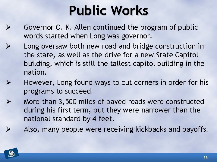 Public Works Ø Ø Ø Governor O. K. Allen continued the program of public Public Works Ø Ø Ø Governor O. K. Allen continued the program of public