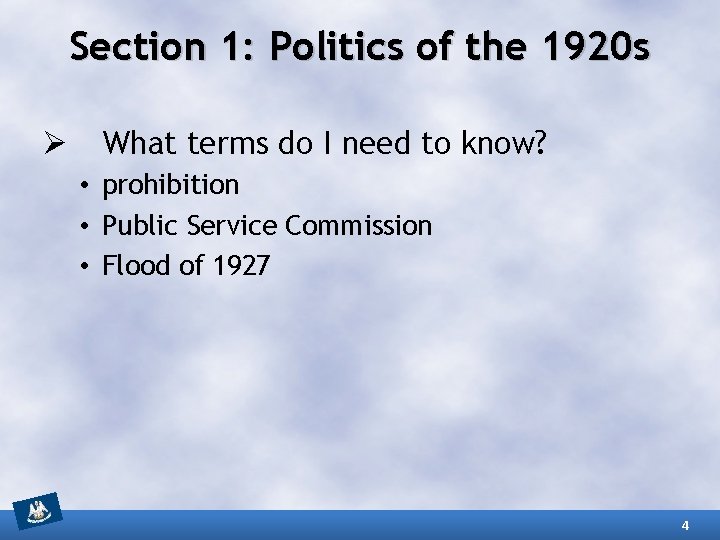 Section 1: Politics of the 1920 s Ø What terms do I need to