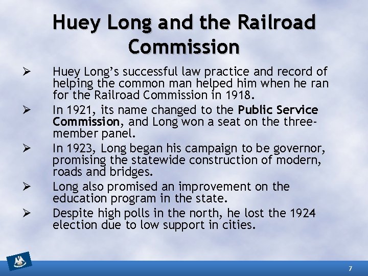 Huey Long and the Railroad Commission Ø Ø Ø Huey Long’s successful law practice