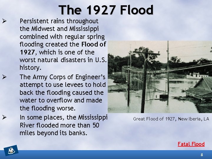 Ø Ø Ø The 1927 Flood Persistent rains throughout the Midwest and Mississippi combined