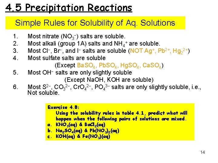 4. 5 Precipitation Reactions Simple Rules for Solubility of Aq. Solutions 1. 2. 3.