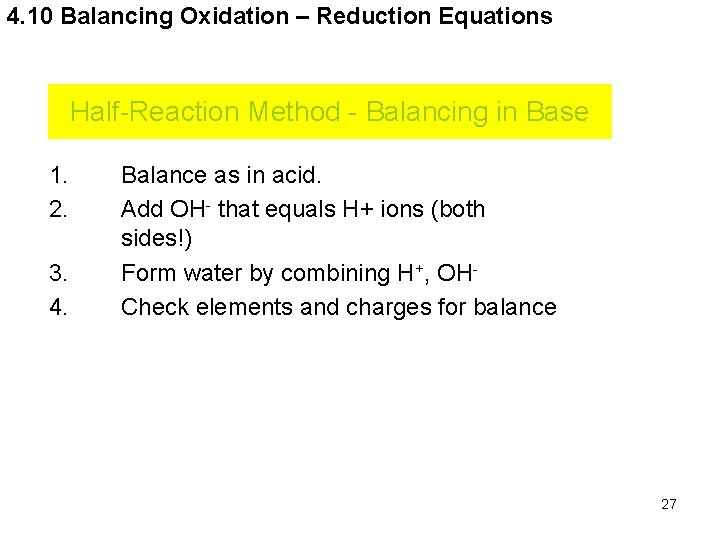 4. 10 Balancing Oxidation – Reduction Equations Half-Reaction Method - Balancing in Base 1.