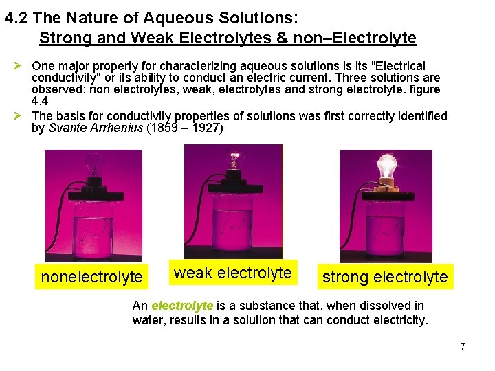 4. 2 The Nature of Aqueous Solutions: Strong and Weak Electrolytes & non–Electrolyte Ø