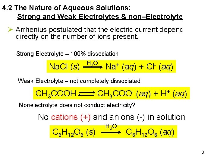 4. 2 The Nature of Aqueous Solutions: Strong and Weak Electrolytes & non–Electrolyte Ø