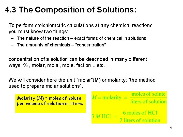 4. 3 The Composition of Solutions: To perform stoichiomctric calculations at any chemical reactions