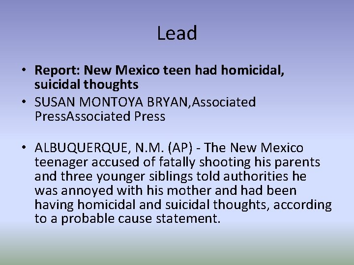 Lead • Report: New Mexico teen had homicidal, suicidal thoughts • SUSAN MONTOYA BRYAN,