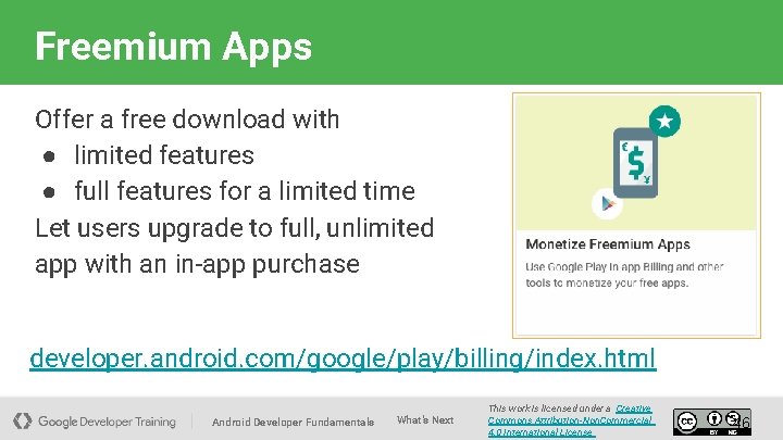 Freemium Apps Offer a free download with ● limited features ● full features for