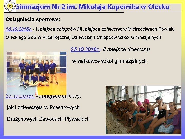 Gimnazjum Nr 2 im. Mikołaja Kopernika w Olecku Osiągnięcia sportowe: 18. 10. 2016 r.