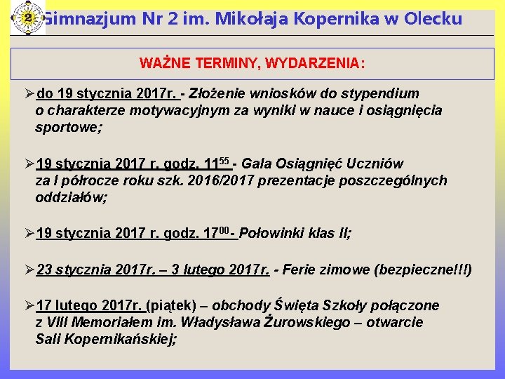 Gimnazjum Nr 2 im. Mikołaja Kopernika w Olecku WAŻNE TERMINY, WYDARZENIA: Ødo 19 stycznia