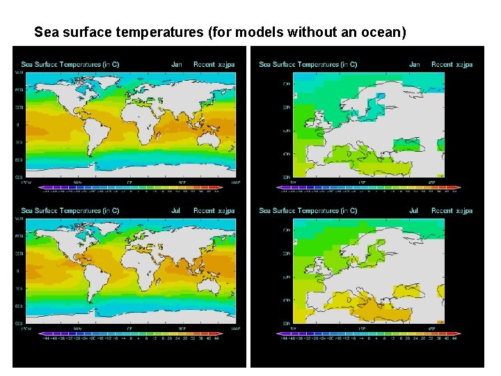 Sea surface temperatures (for models without an ocean) 