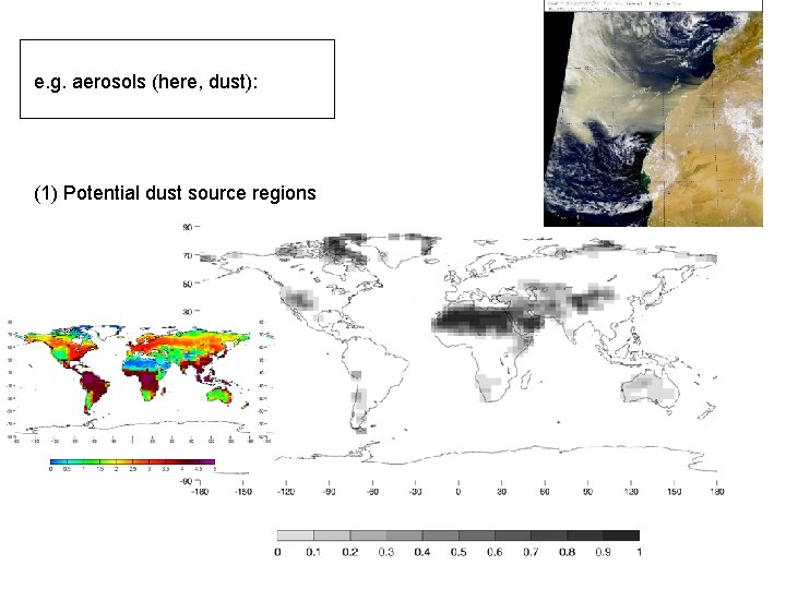 e. g. aerosols (here, dust): (1) Potential dust source regions 