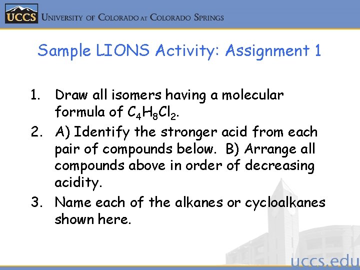 Sample LIONS Activity: Assignment 1 1. Draw all isomers having a molecular formula of