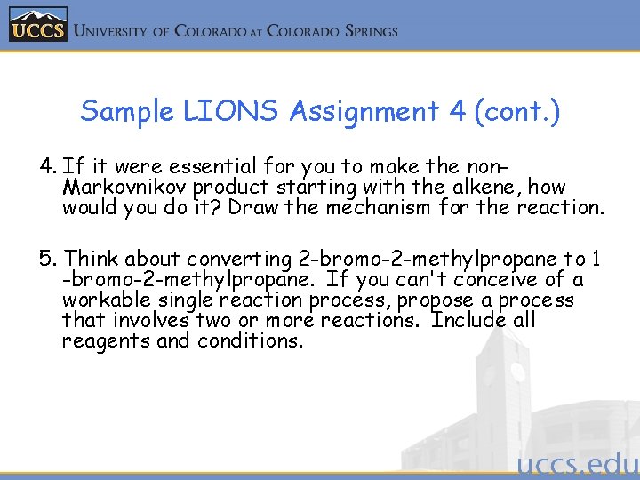 Sample LIONS Assignment 4 (cont. ) 4. If it were essential for you to