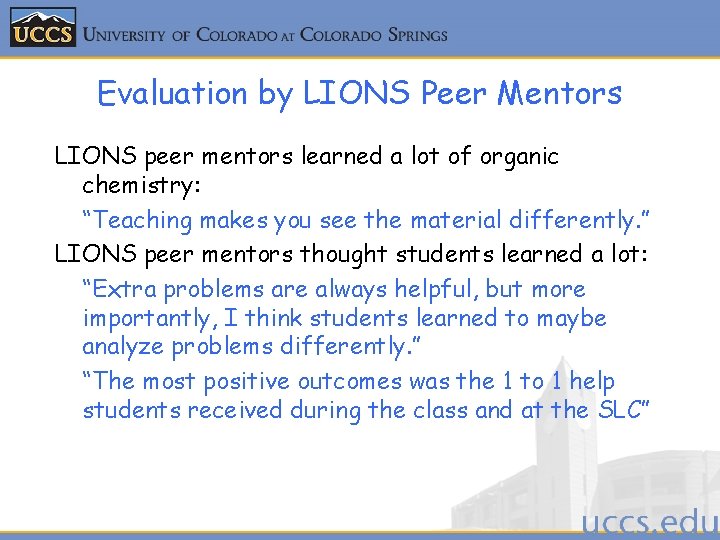 Evaluation by LIONS Peer Mentors LIONS peer mentors learned a lot of organic chemistry: