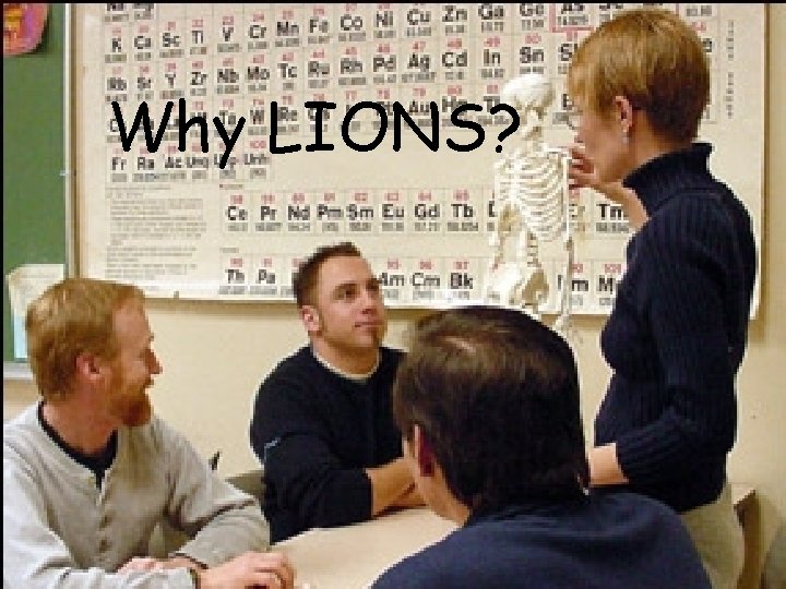 Why LIONS? 