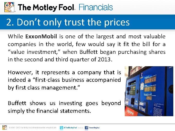 2. Don’t only trust the prices While Exxon. Mobil is one of the largest 2. Don’t only trust the prices While Exxon. Mobil is one of the largest