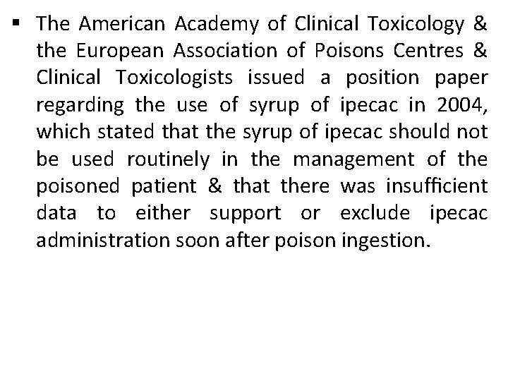 § The American Academy of Clinical Toxicology & the European Association of Poisons Centres