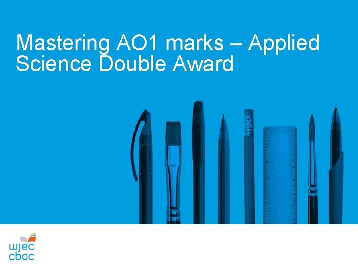 Mastering AO 1 marks – Applied Science Double Award 