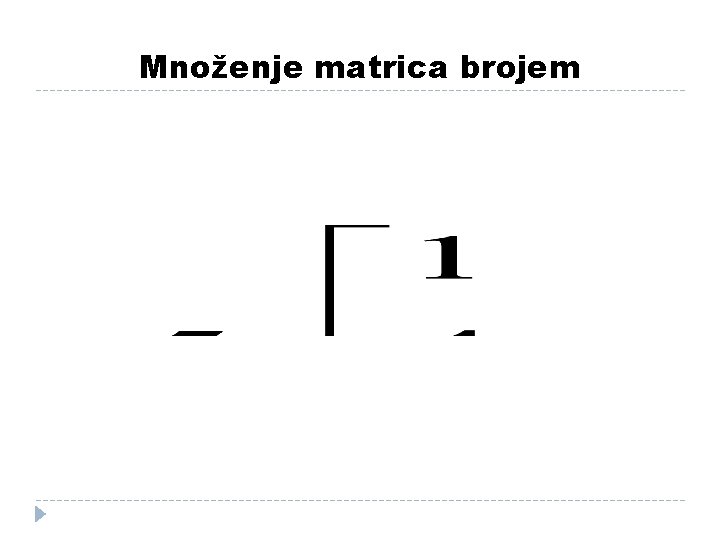 Množenje matrica brojem 